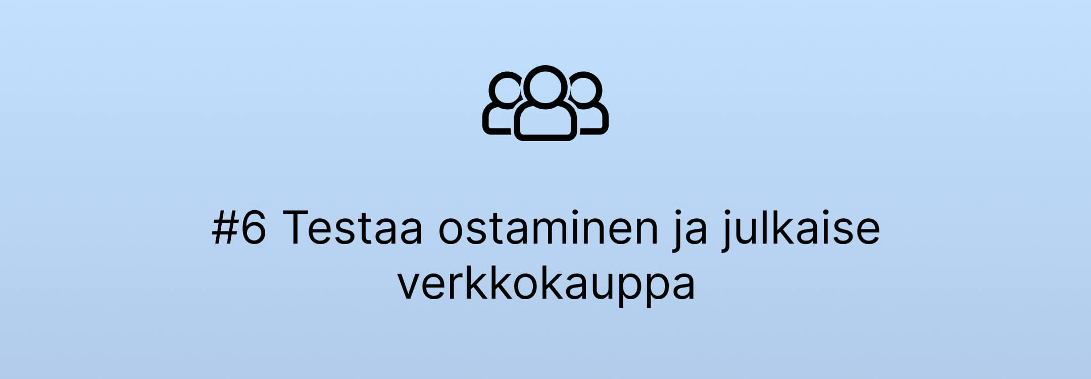 verkkokaupan-perustaminen-testaa-ostaminen-julkaise-verkkokauppa